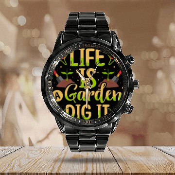 Discover Gardening Lifes A Garden Dig It Gardener Calendar Steel Band Watch