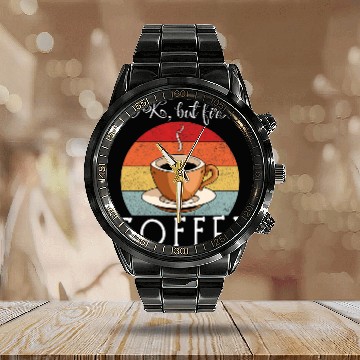 Discover Coffee Fun OK But First COFFEE Coffee Lover Morning Start Beverage Calendar Steel Band Watch