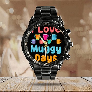 Discover Coffee Fun Mug Funny Coffee Hot Chocolate Tea Drinker Muggy Days Calendar Steel Band Watch