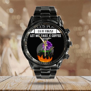 Discover Coffee Fun Hocus Pocus but first let me take a coffee Calendar Steel Band Watch