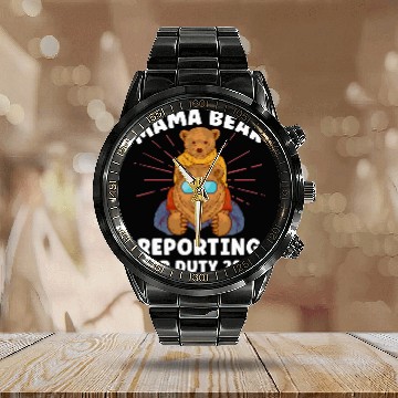 Discover Bear Pet Mama Bear Reporting For Duty 2025 Mom To Be Zip Calendar Steel Band Watch