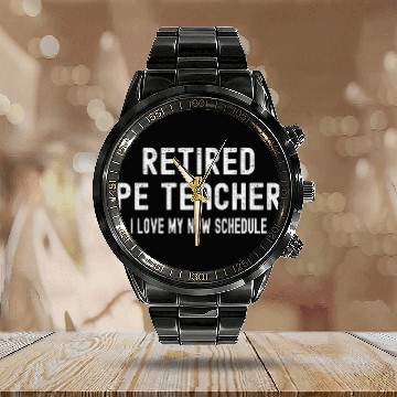 Discover Retired PE Teacher Retirement Physical Education Teacher Calendar Steel Band Watch