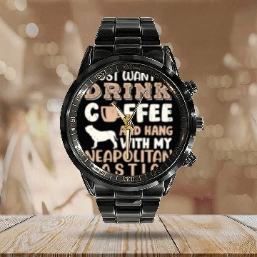 Discover Coffee Fun Neapolitan Mastiff Drink Coffee Hand With Dog Mom Baseball Tees Calendar Steel Band Watch