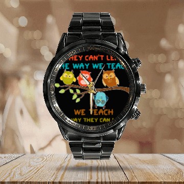 Discover Owl Pet If They Cant Learn The Way We Teach Sped Teacher Calendar Steel Band Watch