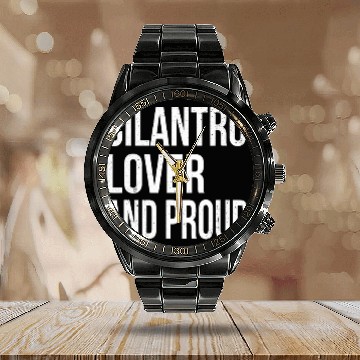 Discover Cilantro Lover and Proud Herb Garden Aficionado Calendar Steel Band Watch