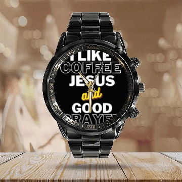Discover Coffee Fun I Like Coffee Jesus And Good Prayer Christian Easter Pray Calendar Steel Band Watch