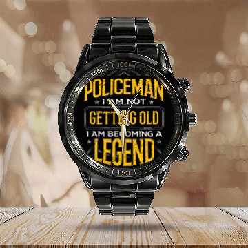 Discover Law Enforcement Not Getting Old Become Legend Policeman Baseball Tees Calendar Steel Band Watch
