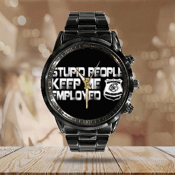 Discover Funny Correctional Officer Stupid People keep me employed Baseball Tees Calendar Steel Band Watch