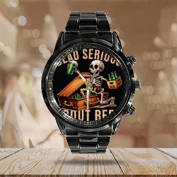 Discover Beer Fun Future corpse coffin breaks serious about beer death Calendar Steel Band Watch