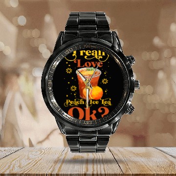 Discover I Really Love Peach Ice Tea Ok Cute Iced Tea Lovers Baseball Tees Calendar Steel Band Watch