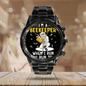 Discover Im a Beekeeper When I Run You Run Too Honey Bees Beekeeping Zip Calendar Steel Band Watch