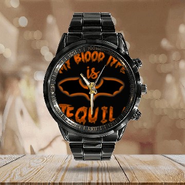Discover Wines Fun My Blood Type Is Tequila Halloween Costume Calendar Steel Band Watch