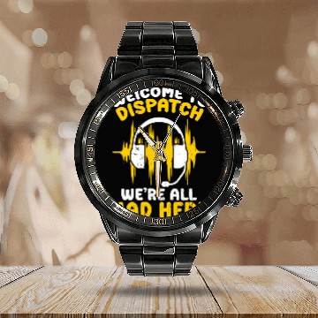 Discover Funny Were All Mad Here Dispatcher 911 Operator Gifts Calendar Steel Band Watch