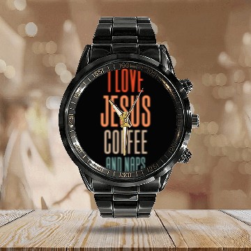 Discover Coffee Fun I love Jesus Coffee and Naps 1 Calendar Steel Band Watch