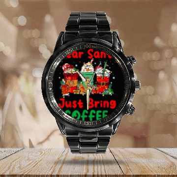 Discover Coffee Fun Dear Santa Just Bring Coffee Latte Lover xmass Drink Calendar Steel Band Watch