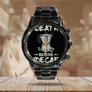 Discover Coffee Fun Death Before Decaf Coffee 6 Calendar Steel Band Watch