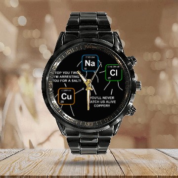 Discover Salt And Copper Periodic Table Police Pun Chemistry Calendar Steel Band Watch