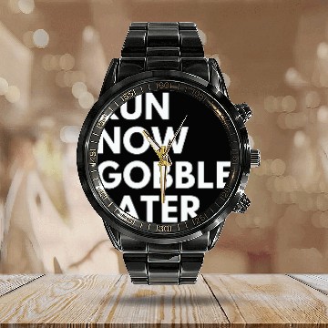 Discover Run Now Gobble Later Funny Thanksgiving Running Turkey Trot Calendar Steel Band Watch