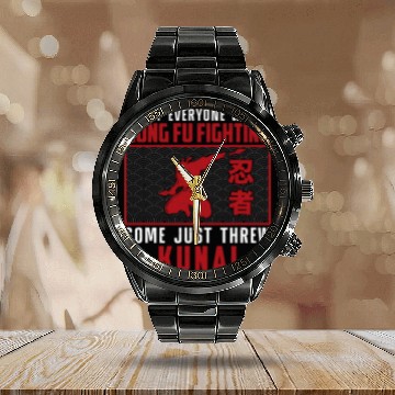 Discover Not Everyone Was Kung Fu Fighting knifes Kunai Throwing Calendar Steel Band Watch