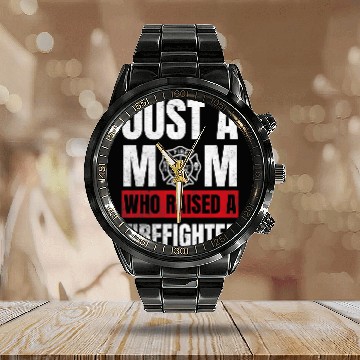 Discover Firefighter Job Just A Mom Who Raised A Firefighter Mom Calendar Steel Band Watch