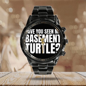 Discover Turtle Pet Have You Seen My Basement Turtle Funny Small Town Practices Baseball Tees Calendar Steel Band Watch