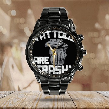 Discover Tattoos Are Trashy 1 Calendar Steel Band Watch