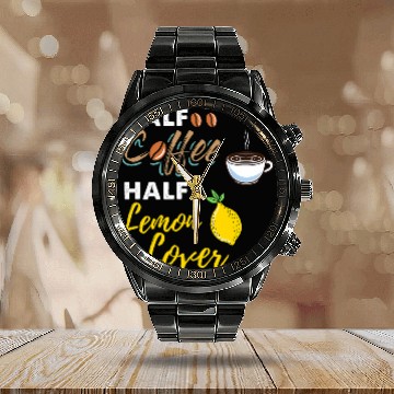 Discover Coffee Fun Half Coffee Half Lemon Lover Zip Calendar Steel Band Watch