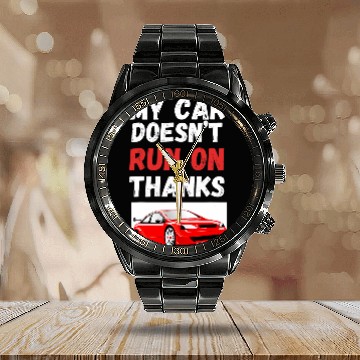 Discover My Car Doesnt Run On Thanks Funny Taxi Driver 4 Calendar Steel Band Watch