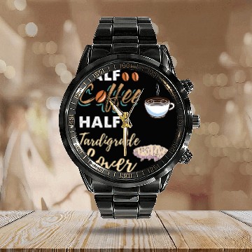 Discover Coffee Fun Half Coffee Half Tardigrade Lover Water Bear Calendar Steel Band Watch