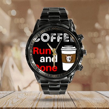 Discover Coffee Fun Run and Done Coffee Lovers Baseball Tees Calendar Steel Band Watch