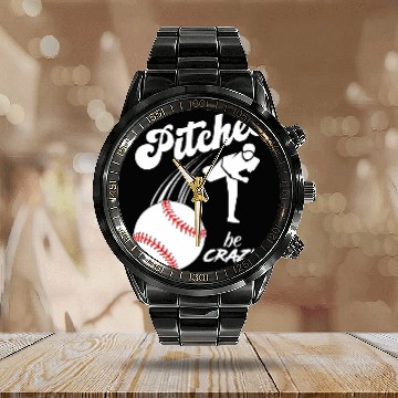 Discover Funny Baseball Pitcher Softball Pitcher Pitches Be crazys 1 Calendar Steel Band Watch