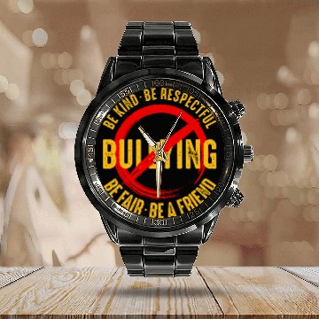 Discover Be Kind Be Respectful Be Fair And Be Friend antis Bully Calendar Steel Band Watch