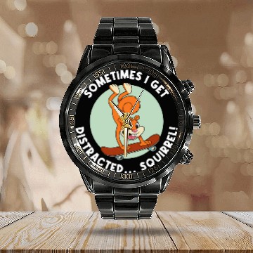 Discover Squirrel Pet Sometimes I Get Distracted Squirrel Calendar Steel Band Watch