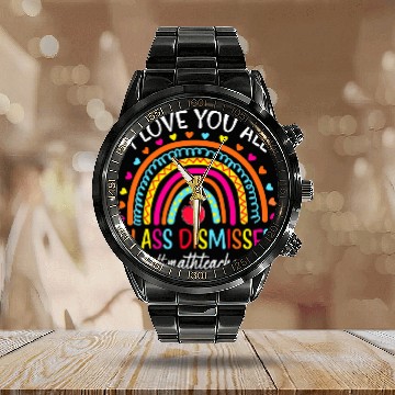Discover I Love You All Class Dismissed Math Teacher Rainbow Gift Zip Calendar Steel Band Watch