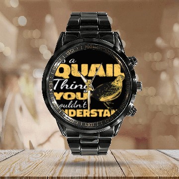 Discover Its a Quail Thing you wouldnt understand quail hunting Zip Calendar Steel Band Watch