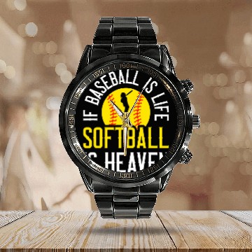 Discover If Baseball Is Life Softball Is Heaven Calendar Steel Band Watch