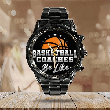 Discover Basketball Coaches Be Like Assistant Basketball Coach Baseball Tees Calendar Steel Band Watch
