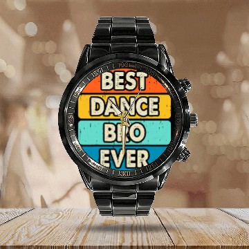 Discover bests Dance Bro Ever Dancing Dancer Dance Teacher Vintage Calendar Steel Band Watch