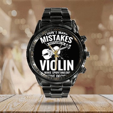 Discover Dont Make Mistakes Playing Violin Creative Decisions Violin 12 Calendar Steel Band Watch