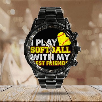 Discover I Play Softball With My bests Friends Softball Team Calendar Steel Band Watch