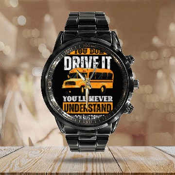 Discover Funny Student School Bus Driver For Students Calendar Steel Band Watch