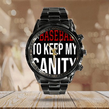 Discover I Play Baseball To Keep My Sanity Baseball Tees Calendar Steel Band Watch