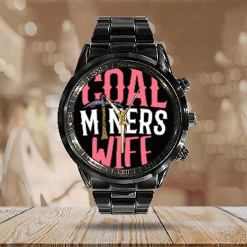 Discover Coal Miners Wife Shovel Pickaxe Mining Underground Zip Calendar Steel Band Watch