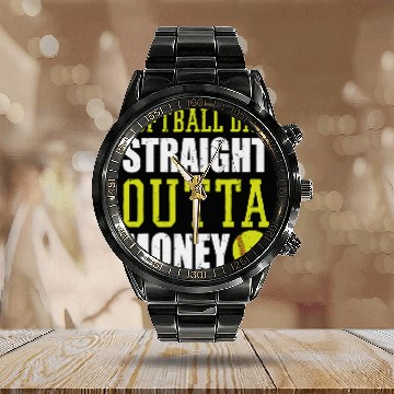 Discover Fathers Day Softball Dad Straight Outta Money Calendar Steel Band Watch