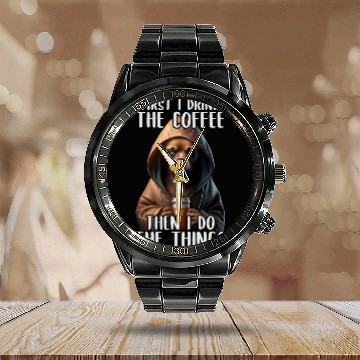 Discover First I Do The Coffee Coffee Sarcastic Chihuahua Grumpy Calendar Steel Band Watch