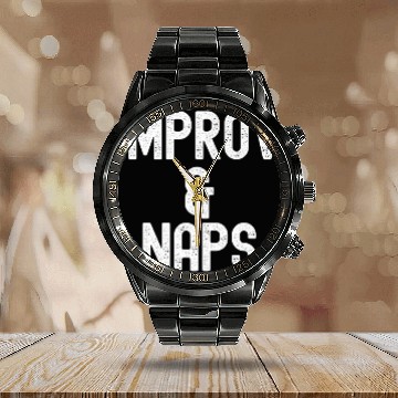 Discover Improv And Naps Improvisation Sketch Comedy Actor Calendar Steel Band Watch