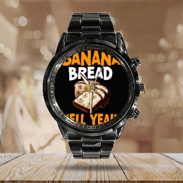 Discover Banana Bread Hell Yeah Bananas Bread Baker Baking Lover Calendar Steel Band Watch