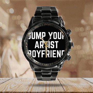 Discover Dump Your Artist Boyfriend Zip Calendar Steel Band Watch