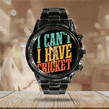 Discover I Cant I Have Cricket Calendar Steel Band Watch