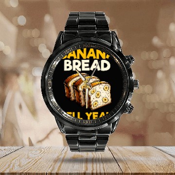 Discover Bananas Bread Baker Baking Lover Banana Bread Hell Yeah Calendar Steel Band Watch